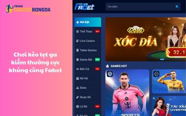 Chơi kèo tẹt ga kiếm thưởng cực khủng cùng Fabet